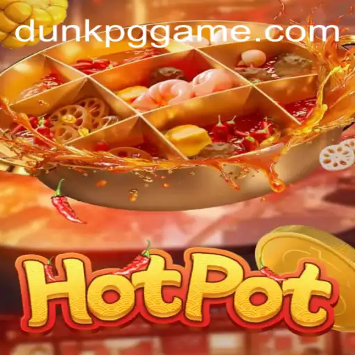 Dive into the Thrilling World of Hotpot: The DUNKPG Extravaganza