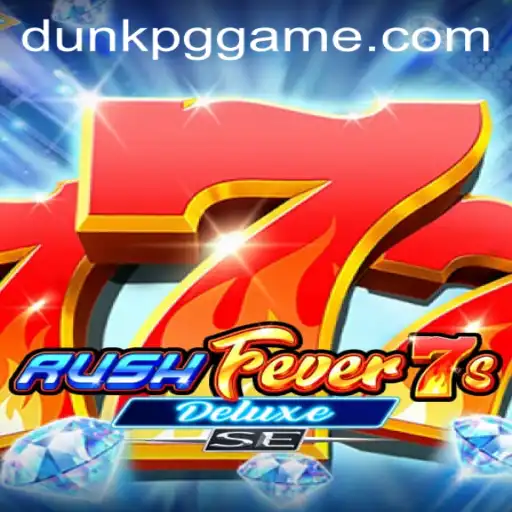 Unveiling RushFever7sDeluxeSE: A New Era of Gaming with DUNKPG