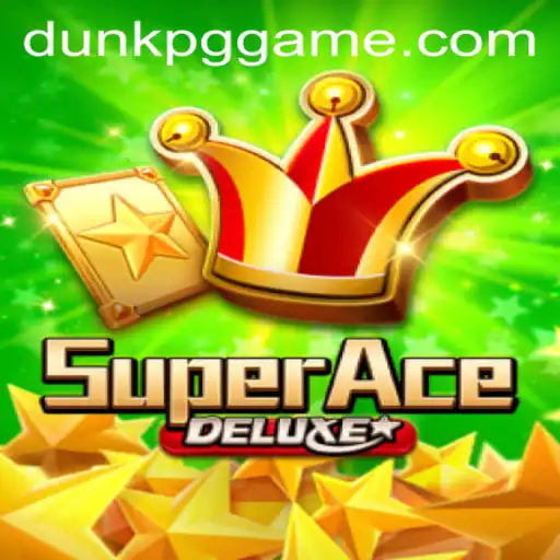 Explore the Thrills of SuperAceDeluxe: A New Gaming Revolution with DUNKPG